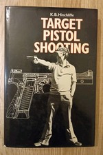Target Pistol Shooting K B Hinchcliffe Guns Target 1981 1st Ed. Hardback