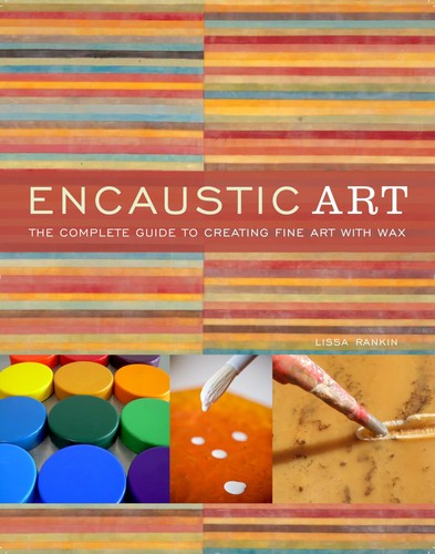 Encaustic art the complete - the,