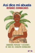 As dice mi abuela: Refranes