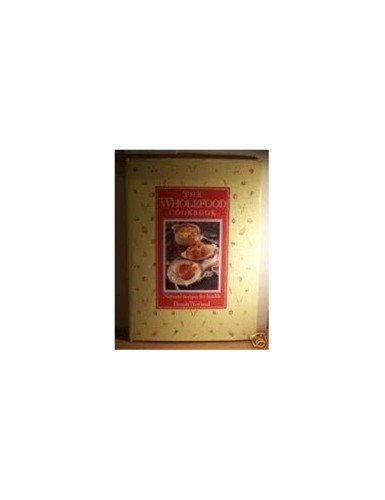 The wholefood cook - wholefood,