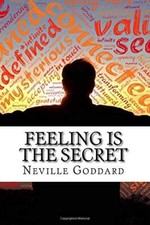 Neville Goddard's Feeling is