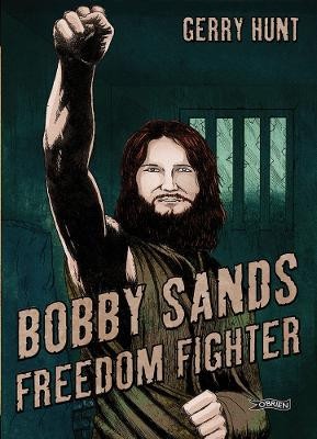 Bobby sands freedom fighter - bobby,