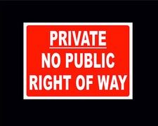 PRIVATE NO PUBLIC RIGHT OF WAY