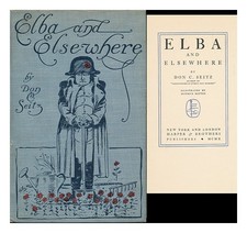SEITZ, DON C. MAURICE KETTEN (ILL. ) Elba and Elsewhere 1910 First Edition Hardc
