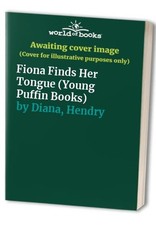 Fiona Finds Her Tongue (Young Puffin ..., Diana, Hendry