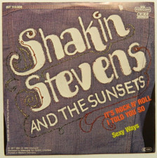 Shakin`Stevens and the Sunsets    7"  It`s Rock n` Roll... - Sexy Ways   NM  Ger