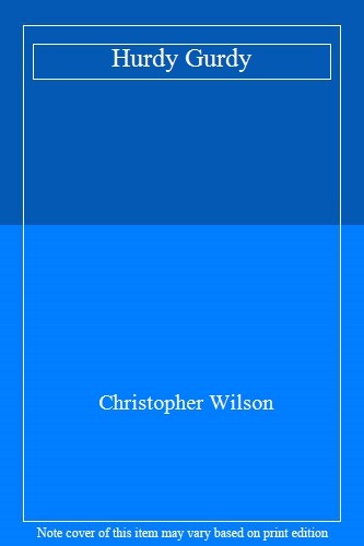 Hurdy gurdy christopher wilson - gurdy,christopher,