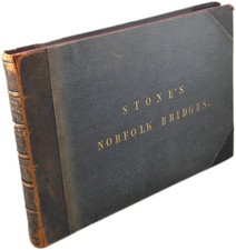 1831 Picturesque Views of All the Bridges Norfolk Francis Stone 84 litho plates