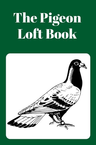 The pigeon loft - the,