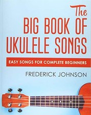 The Big Book of Ukulele Songs