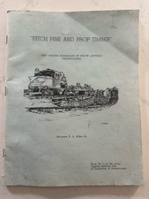 PITCH PINE AND PROP TIMBER - BOOK  NO 1 - PENNSYLVANIA LUMBERING SERIES