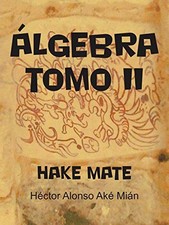 			Algebra Tomo II: Hake