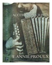 Proulx, Annie Accordion crimes / E. Annie Proulx 1996 Hardcover