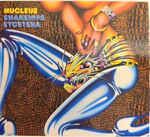Nucleus snakehips etcetera - –,