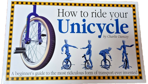 How ride your unicycle - how,