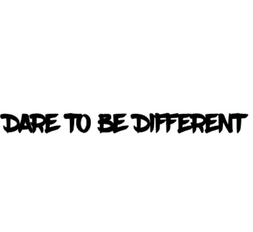Dare different - be,