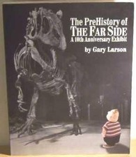 Pre-History Of The Far Side (The Prehistory of the Far Side) - Larson, Gary