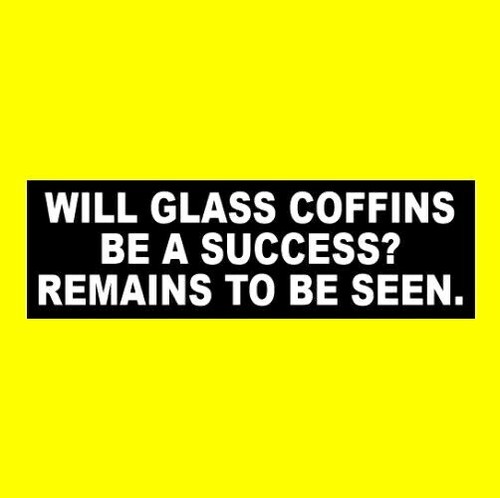 Funny will glass - glass, be
