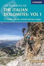 Via Ferratas of the Italian Dolomites Volume 1: 75 routes north central east