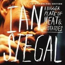 Ian Siegal : A Bigger Plate of