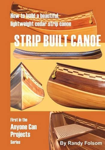 Randy folsom strip built canoe - randy,