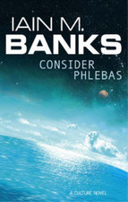 Consider Phlebas (The Culture), Iain M. Banks, Used; Very Good Book