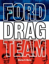 Ford Drag Team by Charles R