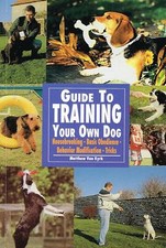 Guide to Training Your Own Dog