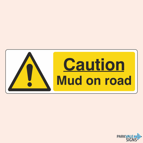 Caution mud road sign - mud,
