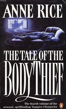 The Tale of the Body Thief (Vampire Chronicles) (Vamp... by Rice, Anne Paperback