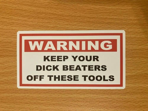 Funny toolbox sticker warning - sticker,