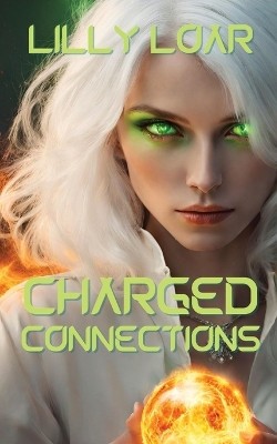 Charged connections lilly - charged,