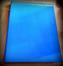 SCULPTURE OF DAVID WYNNE, 1968-74 By Graham Hughes & Clive Barda - Hardcover