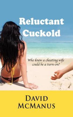 Reluctant cuckold paperback - cuckold,