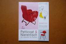 Petticoat & Nierentisch Die Jugendzeit der Republik   Sammlung H. G. Klein 1995