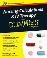 Nursing Calculations and IV Therapy For Dummies �" UK by Boyd, Claire Book The