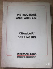 INGERSOLL RAND CRAWLAIR DRILLING RIG PARTS OPERATION & MAINTENANCE MANUAL BOOK