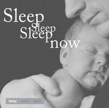 Unknown Artist : Baby (Sleep Sleep Sleep Now: Soothing So CD Fast and FREE P & P