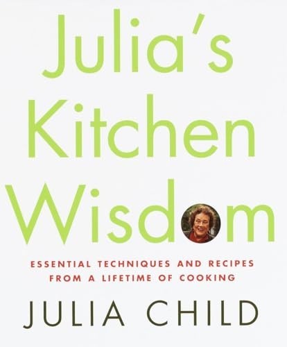 Julia kitchen wisdom - julia's,