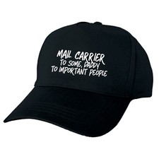MAIL CARRIER TO SOME DADDY TO IMPORTANT PEOPLE BASEBALL CAP PERSONALISED