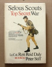 Selous Scouts Top Secret War Lt Col Ron Reid Daly Peter Stiff Rhodesia