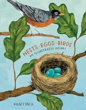 Nests, Eggs, Birds: An Illustrated Aviary - Hardcover - VERY GOOD