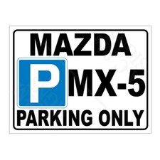 Metal Parking Sign Plaque Mazda MX-5 Car Garage Workshop Shed Dad Gift 15046
