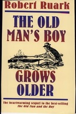 The Old Man's Boy Grows Older – Robert C. Ruark – Fiction / Short‑Stories Paperb