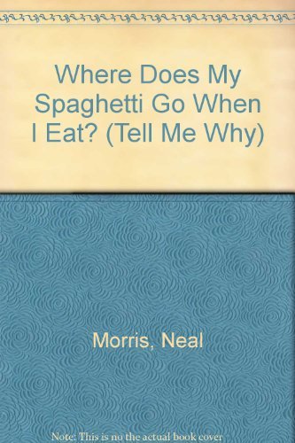 Where does spaghetti go - where, my