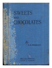 WOOLLEY, G. B Sweets and Chocolates 1935 First Edition Paperback