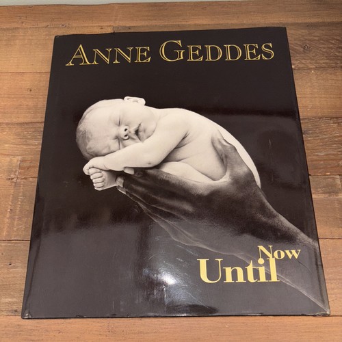 Until now anne geddes - now,