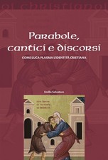 Emilio Salvator Parabole, cantici e discorsi. Come Luca  (Paperback) (UK IMPORT)