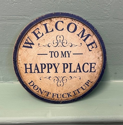 Funny rude sign happy place - rude,
