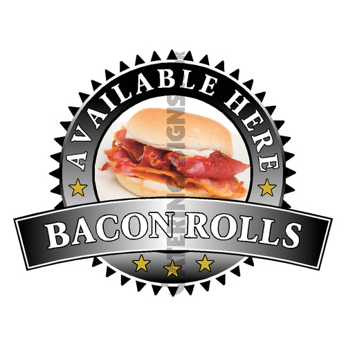 Bacon rolls sold here - rolls, sticker